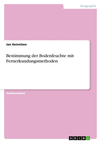 Bestimmung der Bodenfeuchte mit Fernerkundungsmethoden