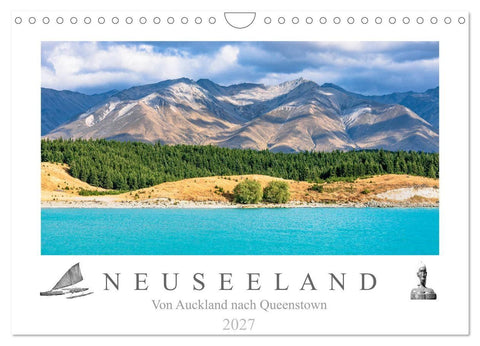 Neuseeland - Von Auckland nach Queenstown (Wandkalender 2027 DIN A4 quer), CALVENDO Monatskalender