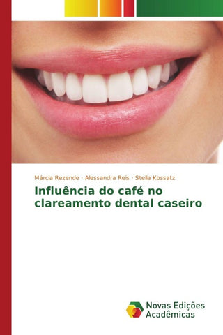 Influência do café no clareamento dental caseiro