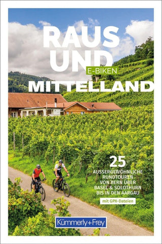 Kümmerly+Frey Raus und E-Biken Mittelland – E-Bikeführer