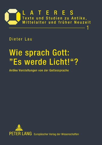 Wie sprach Gott: «Es werde Licht!»?