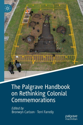 The Palgrave Handbook on Rethinking Colonial Commemorations