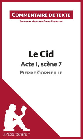 Le Cid - Acte I, scène 7 - Pierre Corneille (Commentaire de texte)