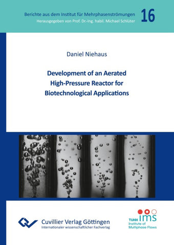 Development of an Aerated High-Pressure Reactor for Biotechnological Applications