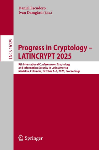 Progress in Cryptology – LATINCRYPT 2025