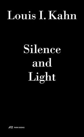 Louis I. Kahn – Silence and Light