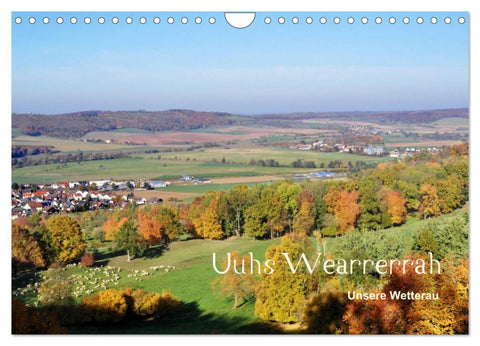 Die Wetterau mit Mundart-Statements (Wandkalender 2026 DIN A4 quer), CALVENDO Monatskalender