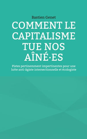 Comment le capitalisme tue nos aîné·es