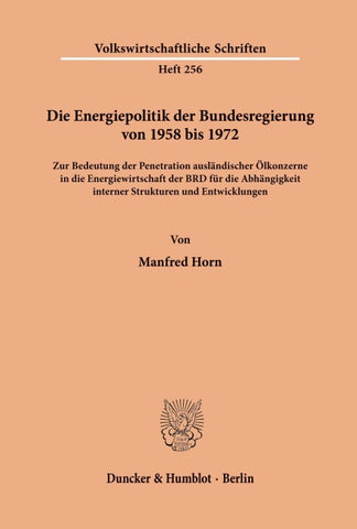 Die Energiepolitik der Bundesregierung von 1958 bis 1972.