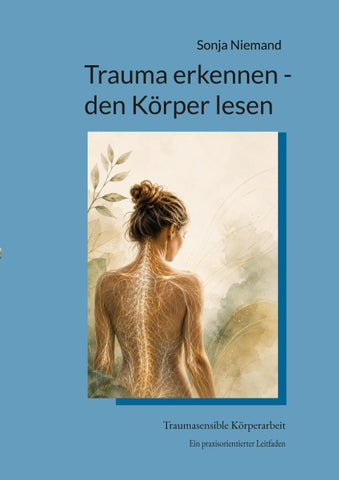 Trauma erkennen - den Körper lesen
