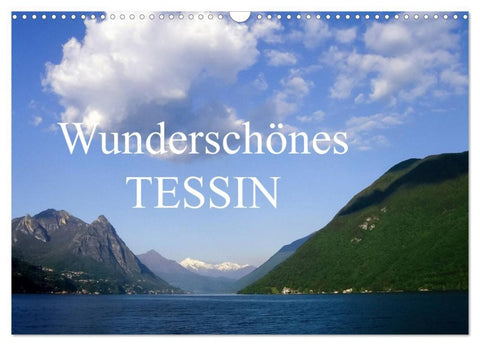 Wunderschönes Tessin (Wandkalender 2026 DIN A3 quer), CALVENDO Monatskalender