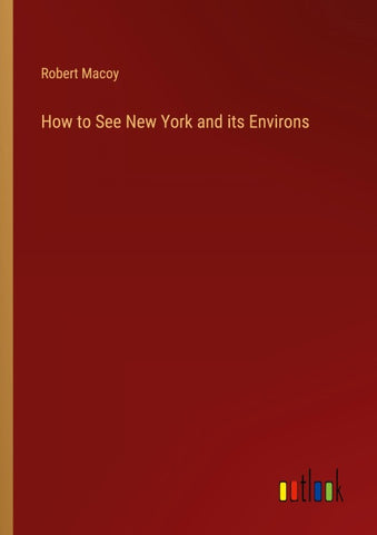 How to See New York and its Environs