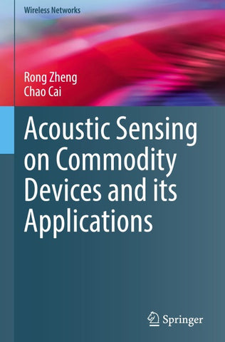 Acoustic Sensing on Commodity Devices and its Applications