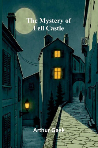 The Mystery of Fell Castle