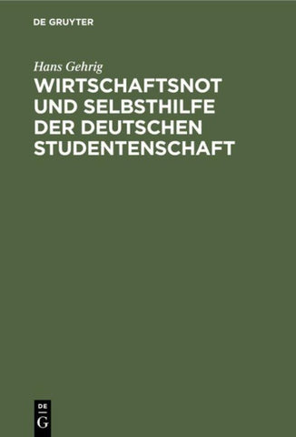 Wirtschaftsnot und Selbsthilfe der deutschen Studentenschaft