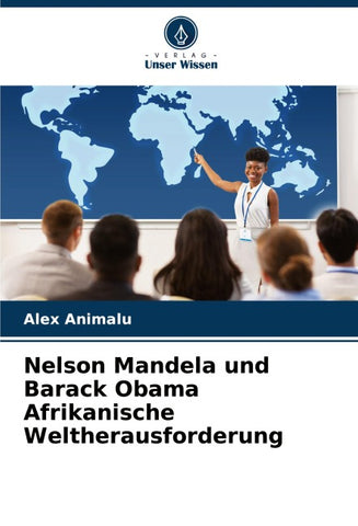 Nelson Mandela und Barack Obama Afrikanische Weltherausforderung