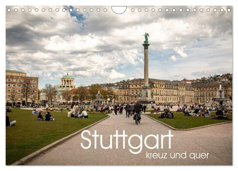 Stuttgart kreuz und quer (Wandkalender 2027 DIN A4 quer), CALVENDO Monatskalender