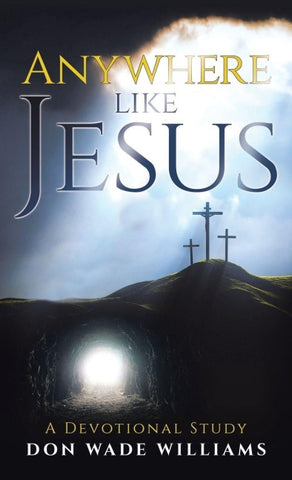 Anywhere like Jesus