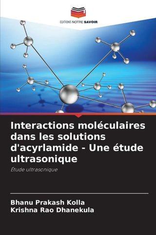 Interactions moléculaires dans les solutions d'acyrlamide - Une étude ultrasonique