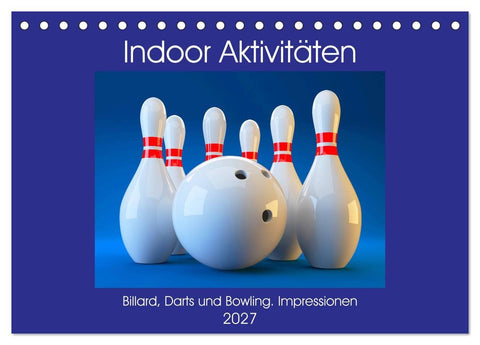 Indoor Aktivitäten. Billard, Darts und Bowling. Impressionen (Tischkalender 2027 DIN A5 quer), CALVENDO Monatskalender
