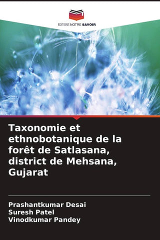 Taxonomie et ethnobotanique de la forêt de Satlasana, district de Mehsana, Gujarat