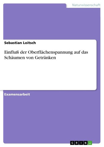 Einfluß der Oberflächenspannung auf das Schäumen von Getränken