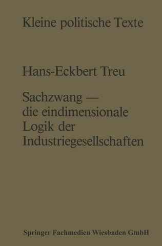 Sachzwang — die eindimensionale Logik der Industriegesellschaften