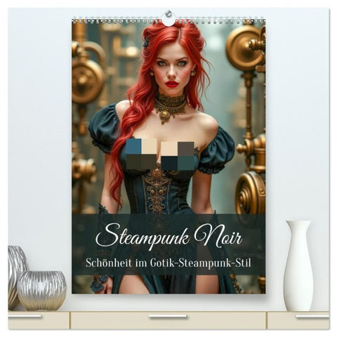 Steampunk Noir (hochwertiger Premium Wandkalender 2027 DIN A2 hoch), Kunstdruck in Hochglanz