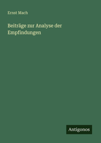 Beiträge zur Analyse der Empfindungen