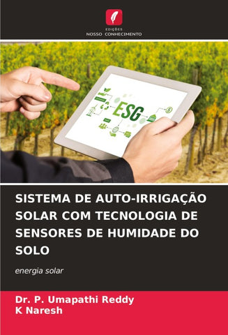 SISTEMA DE AUTO-IRRIGAÇÃO SOLAR COM TECNOLOGIA DE SENSORES DE HUMIDADE DO SOLO