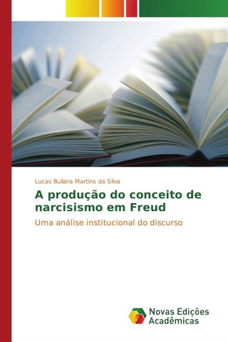 A produção do conceito de narcisismo em Freud