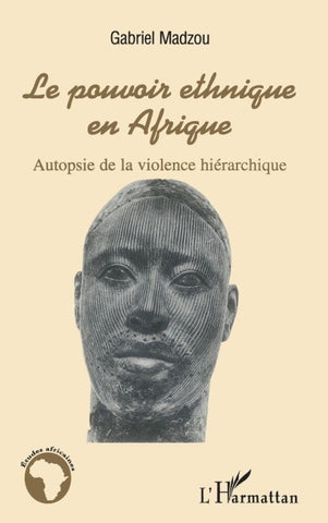 Le pouvoir ethnique en Afrique