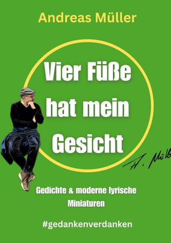 Vier Füße hat mein Gesicht