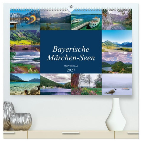 Bayerische Märchen-Seen (hochwertiger Premium Wandkalender 2027 DIN A2 quer), Kunstdruck in Hochglanz