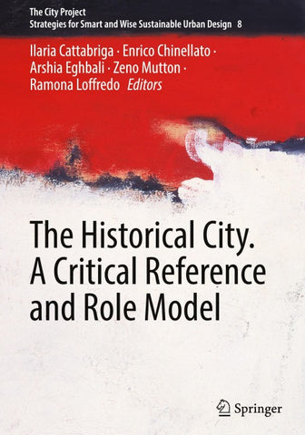 The Historical City. A Critical Reference and Role Model
