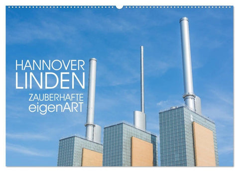 HANNOVER LINDEN ZAUBERHAFTE eigenART (Wandkalender 2027 DIN A2 quer), CALVENDO Monatskalender