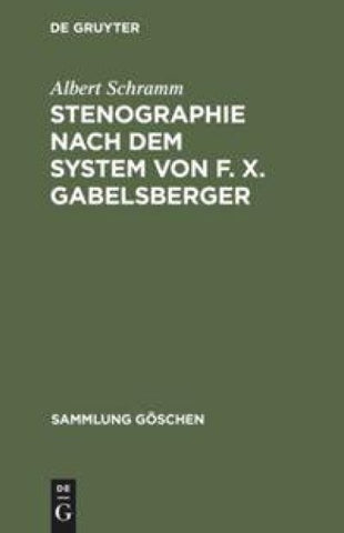 Stenographie nach dem System von F. X. Gabelsberger