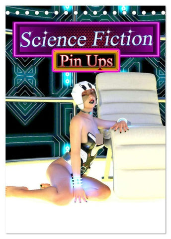 Science Fiction Pin Ups (Tischkalender 2026 DIN A5 hoch), CALVENDO Monatskalender