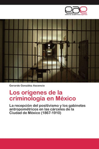 Los orígenes de la criminología en México