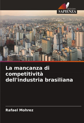 La mancanza di competitività dell'industria brasiliana
