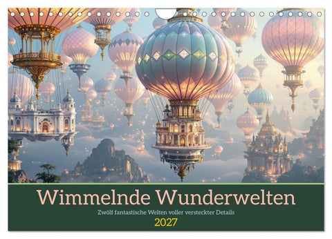 Wimmelnde Wunderwelten (Wandkalender 2027 DIN A4 quer), CALVENDO Monatskalender