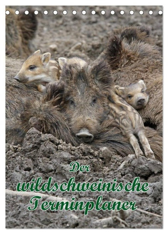 Der wildschweinische Terminplaner (Tischkalender 2027 DIN A5 hoch), CALVENDO Monatskalender