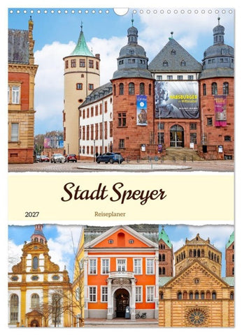 Stadt Speyer - Reiseplaner (Wandkalender 2027 DIN A3 hoch), CALVENDO Monatskalender