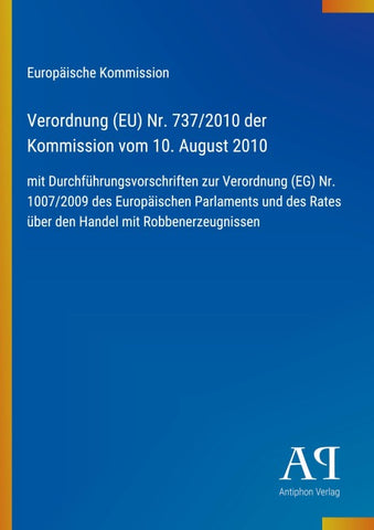 Verordnung (EU) Nr. 737/2010 der Kommission vom 10. August 2010
