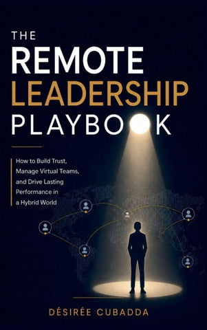 The Remote Leadership Playbook