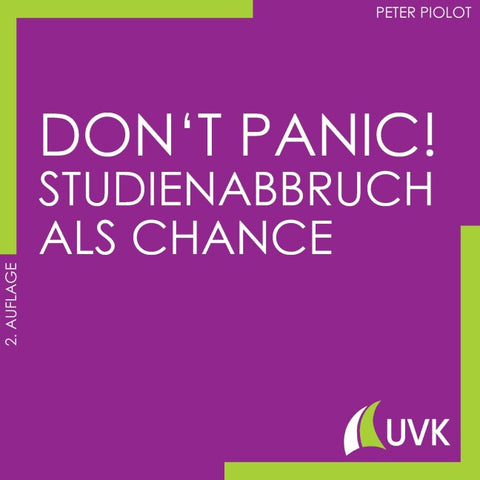 Don’t Panic! Studienabbruch als Chance