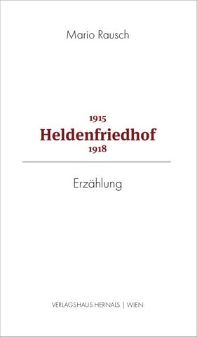 Heldenfriedhof 1915 - 1918
