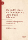 The United States and Contemporary China-Russia Relations