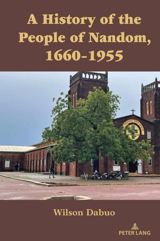 A History of the People of Nandom, 1660–1955