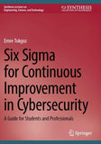 Six Sigma for Continuous Improvement in Cybersecurity